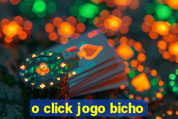 o click jogo bicho